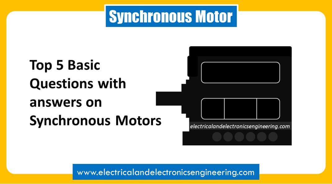 5 Basic Questions on Synchronous Motor